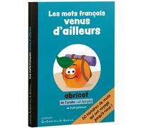 Les mots francais venus d'ailleurs - Collectif - Bonhomme De Chemin - broché - Document jeunesse