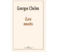 Les mots - Georges Chelon - Les Mots Magiques - broché - Poésie