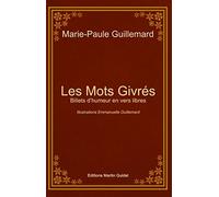 Les Mots Givrés: Billets d'humeur en vers libres