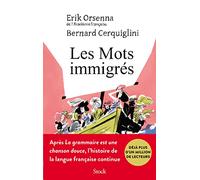 Erik Orsenna et Bernard Cerquiglini – Les Mots immigrés – Broché