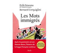 Les Mots immigrés - Erik Orsenna - Stock - broché - Essai