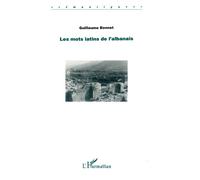 Les mots latins de l'albanais - Guillaume Bonnet - L'harmattan - broché - Livre