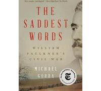 Les mots les plus tristes : La guerre civile de William Faulkner