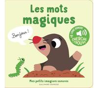Les mots magiques: 5 sons à écouter, 5 matières à toucher – Gallimard