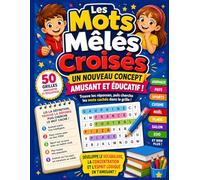 Les Mots Mêlés Croisés - Un nouveau concept amusant et éducatif: Le jeu éducatif qui mélange réflexion et mots cachés - Trouve les réponses puis cherche les mots cachés !