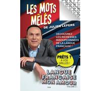 Les Mots mêlés de Julien Lepers: Langue française mon amour: Volume 2