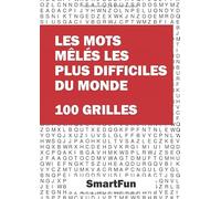Les Mots Mêlés Les Plus Difficiles Du Monde: 100 Grilles