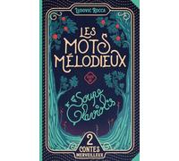 Les mots mélodieux - La soupe de glaviolis: Deux contes aux schémas traditionnels, profonds et non moralisateurs, pour que l'enfant rêve, rie et s'identifie à des héros vertueux.