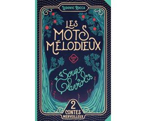 Les mots mélodieux - La soupe de glaviolis: Deux contes aux schémas traditionnels, profonds et non moralisateurs, pour que l'enfant rêve, rie et s'identifie à des héros vertueux.
