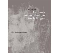 Les mots ne meurent pas sur la langue - Gilles Plazy - Isabelle Sauvage - broché - Poésie