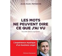 Les mots ne peuvent dire ce que j'ai vu : L'expérience mystique d'un business angel