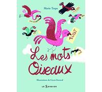 Les mots oiseaux: Abécédaire des mots français venus d'ailleurs