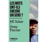 Les Mots Ont-Ils Encore Un Sens ? - Entretien Croisé Entre Mc Solaar Et Oxmo Puccino