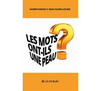 Les mots ont-ils une peau ? - Jean-Marie Lejude - Le Lys Bleu - broché - Poésie