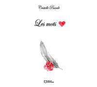 Les mots - Pensées à fleur de mots - Christelle Pascale - Hello - broché - Poésie