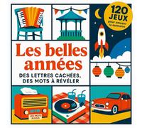 LES MOTS PIXELS - Les Belles Années - 120 Jeux pour Amuser la Mémoire: Nostalgie garantie, neurones activés, plaisir assuré ! - Force Facile