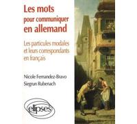 Les mots pour communiquer en allemand: Les particules modales et leurs correspondants français