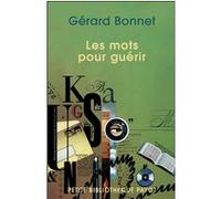Les mots pour guérir Gérard Bonnet (Auteur), Juan David Nasio (Collection dirigée par)