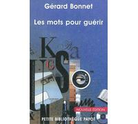 Gérard Bonnet – Les mots pour guérir – Essai – Poche