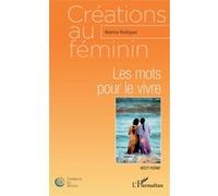 Les mots pour le vivre Béatrice Rodriguez (Auteur)