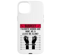 Les Mots préférés Suspects sont miens Non et Laissez-Moi Seul Coque pour iPhone 15 Plus