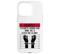 Les Mots préférés Suspects sont miens Non et Laissez-Moi Seul Coque pour iPhone 15 Pro Max