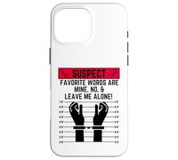 Les Mots préférés Suspects sont miens Non et Laissez-Moi Seul Coque pour iPhone 16 Pro Max