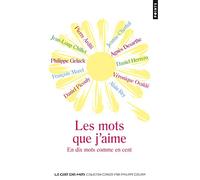 Les Mots que j'aime: En dix mots comme en cent