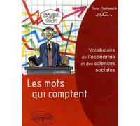 Les mots qui comptent - Vocabulaire de l'économie et des sciences sociales - Tony Tschaeglé - Ellipses - broché - Etude