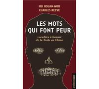 Les Mots qui font peur Vocables à bannir de la toile en Chine - Charles Reeve - L'insomniaque - broché - Essai