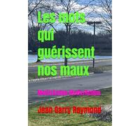 Les mots qui guérissent nos maux: Motif/Action Motiv/Action