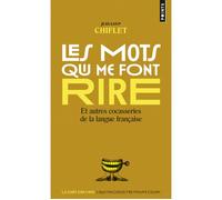 Les Mots qui me font rire Et autres cocasseries de la langue française - Jean-Loup Chiflet - Points - Poche - Anthologie