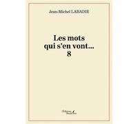 Les mots qui s'en vont ...8 - Jean-Michel Labadie - Baudelaire - broché - Essai