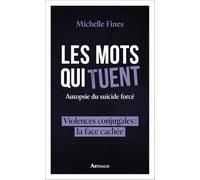 Les mots qui tuent: Autopsie du suicide forcé