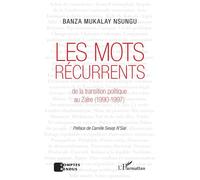 Les mots récurrents de la transition politique au Zaïre (1990-1997) - Banza Mukalay Nsungu - L'harmattan - broché - Essai