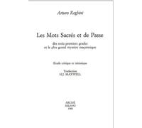 Les mots sacrés et de passe des trois premiers grades et le plus grand mystère maçonnique - Arturo Reghini - Arche Edizioni - broché - Essai
