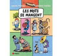 Les mots se mangent Daniel Pennac (Auteur), Florence Cestac (Illustration)