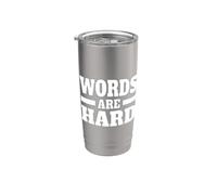 Les mots sont durs Gobelet isotherme en acier inoxydable double paroi