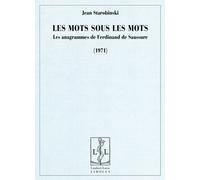 Les mots sous les mots Les anagrammes de Ferdinand de Saussure 1971 - Jean Starobinski - Lambert-Lucas - broché - Essai