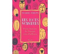 Les Mots voyageurs : Petite histoire du français venu d'ailleurs