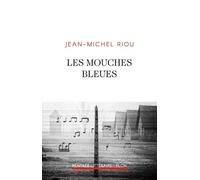 Les mouches bleues - Jean-Michel Riou - Plon - broché - Roman