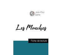 Les Mouches de Jean-Paul Sartre (fiche de lecture et analyse complète de l'oeuvre)