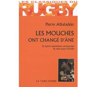 Les mouches ont changé d'âne (Las moscas an cambiat d'aso) - Pierre Albaladejo - Table ronde - broché - Livre