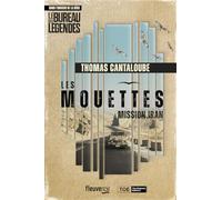 Les Mouettes - Mission Iran - Un thriller dans l'univers de la série Le Bureau des Légendes - Nouveauté 2025