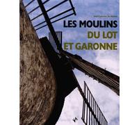Les moulins du Lot-et-Garonne