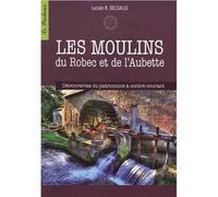 Les moulins du Robec et de l'Aubette - Lucien-René Delsalle - Ass.le Pucheux - broché - Etude