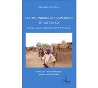 Alain Désiré Taïno Kari – Les Moundang du Cameroun et du Tchad – Onomastique, histoire XVIIIe‑XXe s.