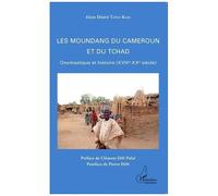 Les Moundang du Cameroun et du Tchad Onomastique et histoire (XVIIIè-XXè siècle) - Alain Désiré Taïno Kari - L'harmattan - broché - Etude