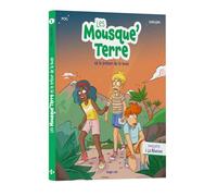 Les Mousque'Terre et le trésor de La Buse: Enquête à La Réunion