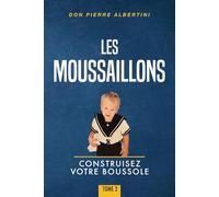 LES MOUSSAILLONS: Construisez votre boussole